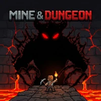 Mine and Dungeon